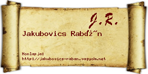 Jakubovics Rabán névjegykártya